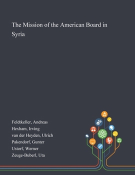 Paperback The Mission of the American Board in Syria Book