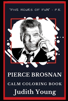Paperback Pierce Brosnan Calm Coloring Book