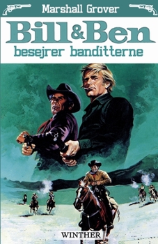 Bill og Ben besejrer banditterne
