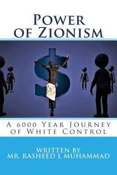 Paperback Power of Zionism: A 6,000 Year Journey To White Control Book