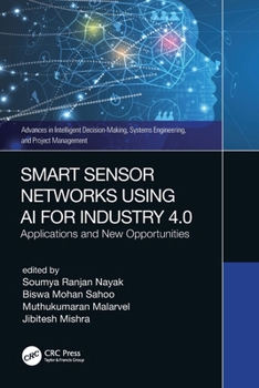 Paperback Smart Sensor Networks Using AI for Industry 4.0: Applications and New Opportunities Book