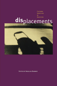 Displacements (Theories of Contemporary Culture, Vol 15) - Book  of the ries of Contemporary Culture