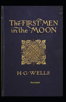 Paperback The First Men in The Moon Illustrated Book