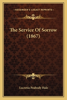 Paperback The Service Of Sorrow (1867) Book