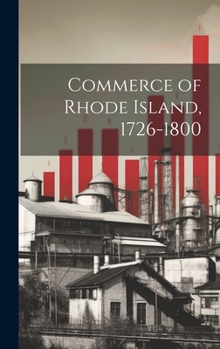 Hardcover Commerce of Rhode Island, 1726-1800 Book