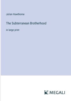 Paperback The Subterranean Brotherhood: in large print Book