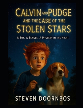 Calvin and Pudge and the Case of the Stolen Stars. Suspense, mystery and a read to me books for kids 5-12: A Boy, A Beagle and Mystery In The Night