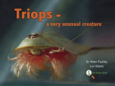 Hardcover Triops - A Very Unusual Creature Book