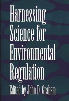 Hardcover Harnessing Science for Environmental Regulation Book