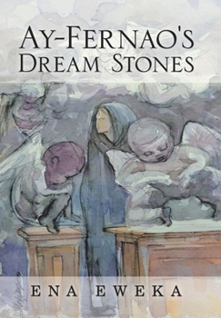 Hardcover Ay-Fernao's Dream Stones Book
