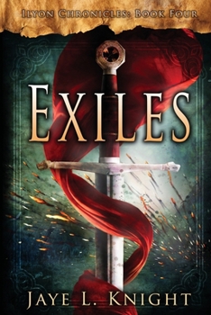 Exiles - Book #4 of the Ilyon Chronicles #0.6