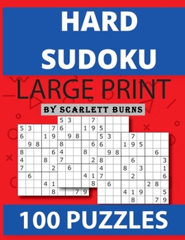 Paperback Hard Sudoku: Brain Games - Large Print Expert Sudoku Puzzles Relax and Solve Hard, Very Hard and Extremely Hard Sudoku - Total 100 Book