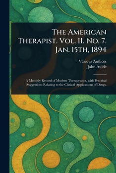 Paperback The American Therapist. Vol. II. No. 7. Jan. 15th, 1894 Book