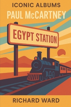 Iconic Albums - Paul McCartney - Egypt Station