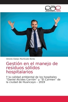 Paperback Gestión en el manejo de residuos sólidos hospitalarios [Spanish] Book