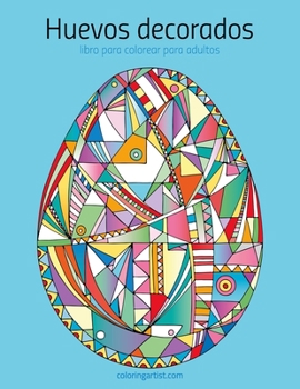 Paperback Huevos decorados libro para colorear para adultos 1 [Spanish] Book