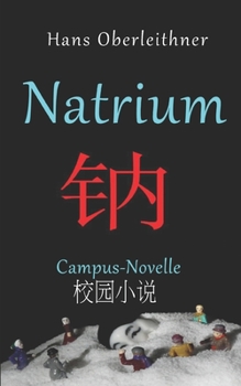 Paperback Natrium: Campus-Novelle - Deutsch/Chinesisch [German] Book