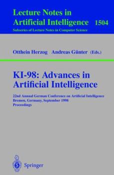 Paperback Ki-98: Advances in Artificial Intelligence: 22nd Annual German Conference on Artificial Intelligence, Bremen, Germany, September 15-17, 1998, Proceedi Book