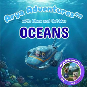 Paperback Arya Adventures with Blaze and Bubbles OCEANS Book