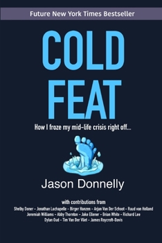 Paperback Cold Feat: How I froze my mid-life crisis right off... Book