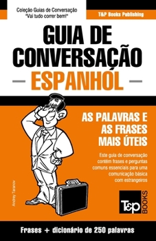 Paperback Guia de Conversação Português-Espanhol e mini dicionário 250 palavras [Portuguese] Book
