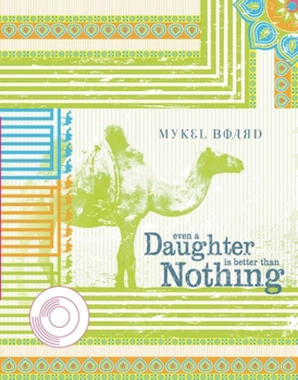 Paperback Even a Daughter Is Better Than Nothing Book
