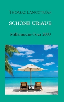 Paperback Schöne Uriaub: Millennium-Tour 2000 [German] Book