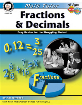 Paperback Math Tutor: Fractions and Decimals, Ages 9 - 14: Easy Review for the Struggling Student Book