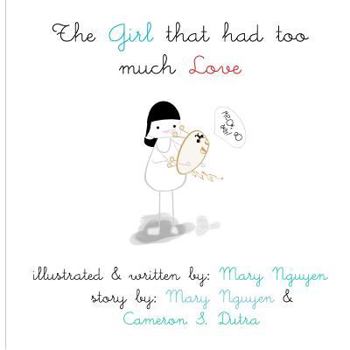 Paperback The Girl that had too Much Love Book