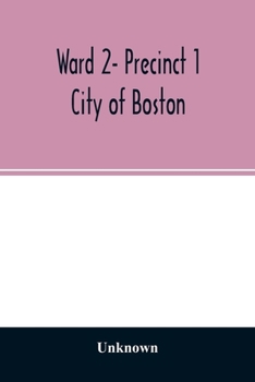 Paperback Ward 2- Precinct 1; City of Boston; List of Residents 20 years of Age and Over (Veterans Indicated by Star) (Females Indicated by Dagger) as of April Book