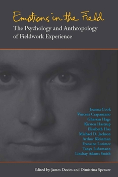 Hardcover Emotions in the Field: The Psychology and Anthropology of Fieldwork Experience Book