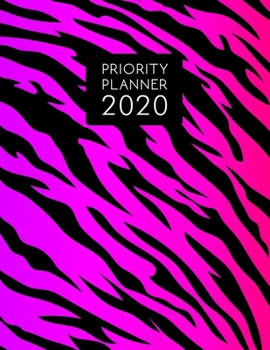 Priority Planner 2020: Tiger print planner with monthly / daily planning - hourly appointments - weekly review - yearly overview - goal setting & habit tracker (undated)