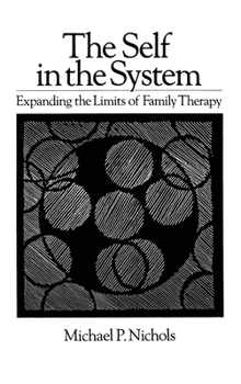 Hardcover Self In The System: Expanding The Limits Of Family Therapy Book