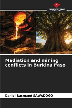 Mediation and mining conflicts in Burkina Faso