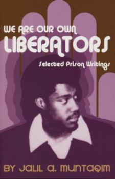 Paperback We Are Our Own Liberators: Selected Prison Writings Book