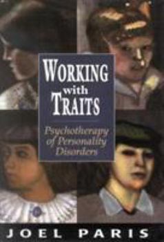 Paperback Working with Traits: Psychotherapy of Personality Disorders Book