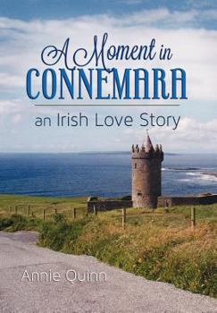 Hardcover A Moment in Connemara, an Irish Love Story Book