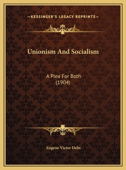 Hardcover Unionism And Socialism: A Plea For Both (1904) Book