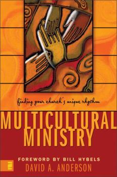 Paperback Multicultural Ministry: Finding Your Church's Unique Rhythm Book