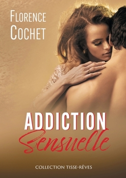 Paperback Addiction sensuelle [French] Book