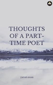 Paperback Thoughts of a Part Time Poet Book