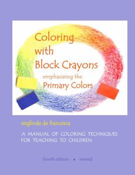 Spiral-bound Coloring with Block Crayons Emphasizing the Primary Colors 3rd edition Book