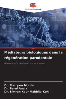 Médiateurs biologiques dans la régénération parodontale (French Edition)