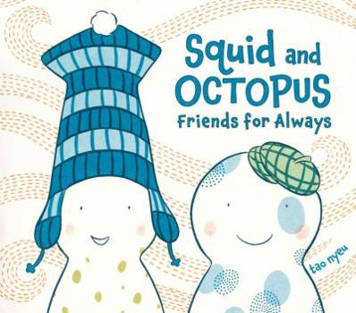 Hardcover Squid and Octopus: Friends for Always Book