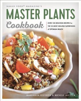 Paperback Master Plants Cookbook: The 33 Most Healing Superfoods for Optimum Health Book