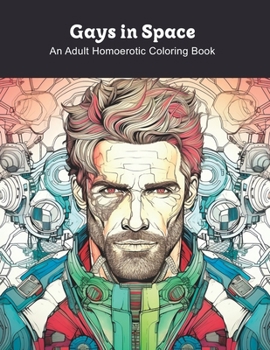Paperback Gays in Space: An Adult Homoerotic Coloring Book