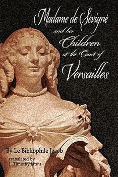 Paperback Madame de S Vign and Her Children at the Court of Versailles Book