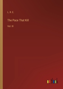 Paperback The Pace That Kill: Vol. III Book