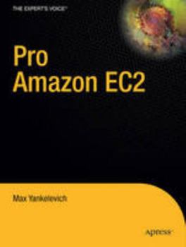 Paperback Pro Amazon Ec2 and Ws: Elastic Compute Cloud and Web Services Development with Java Book