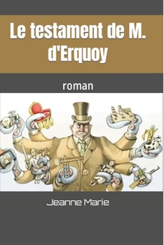 Le testament de M. d'Erquoy: roman (French Edition)